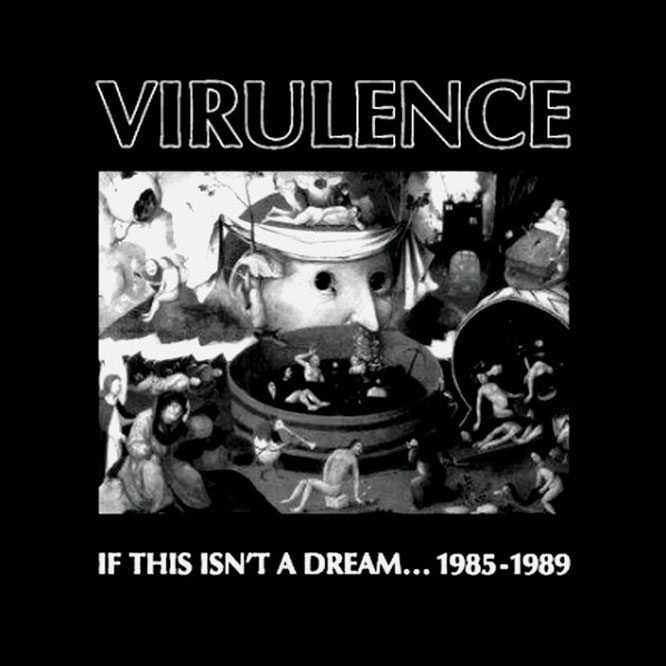 LORD112 Virulence – If This Isn't A Dream... 1985-1989