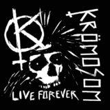 LORD165 Krömosom – Live Forever