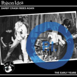 LORD153 Poison Idea - Darby Crash Rides Again: The Early Years