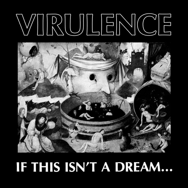 Virulence - If This Isn’t A Dream…