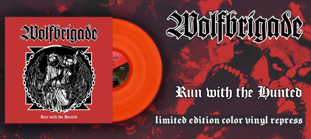 WOLFBRIGADE - Run With The Hunted on Opaque Orange vinyl available